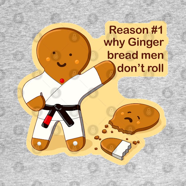 Gingerbread man don't roll - jiu jitsu gift - judo gift - Christmas tshirt by undersideland